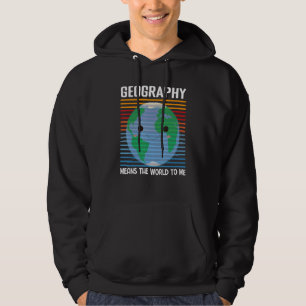 Geography Means The World To Me Vintage Cartograph Hoodie