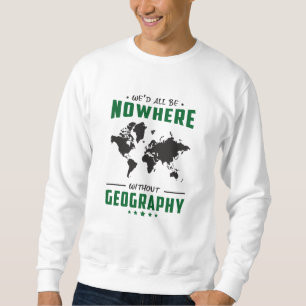 Geography Teacher Funny World Continents Gift Idea Sweatshirt