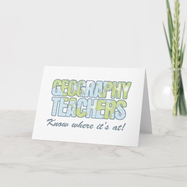 Geography Teachers Know Where It's At Card (Front)