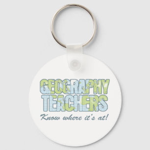 Geography Teachers Know Where It's At Keychain