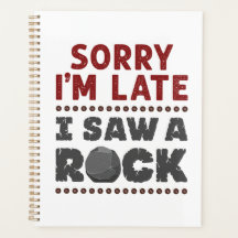 Géologie Rockhound Désolé Je suis en retard J'ai v