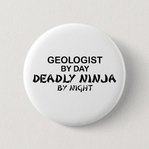 Geologist Deadly Ninja by Night 2 Inch Round Button