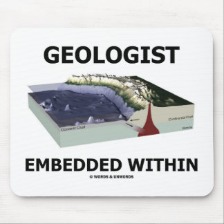 Geologist Embedded Within (Subduction Zone) Mouse Pad