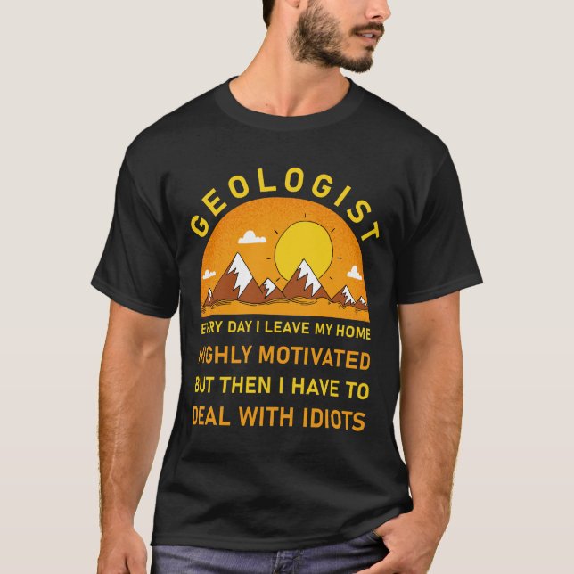 Geologist Funny Geology T-Shirt (Front)