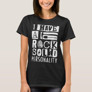 Geologist I Have A Rock Solid Personality Geode Hu T-Shirt