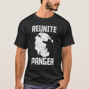 Geologist Reunite Pangea Paleontology Science Geol T-Shirt