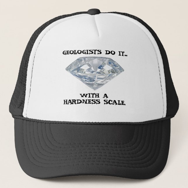 Geologists Do It... With A Hardness Scale Trucker Hat (Front)