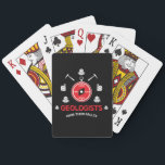 Geologists | Funny Gifts For Geologists | Geology Playing Cards<br><div class="desc">Geologists | Funny Gifts For Geologists | Geology</div>