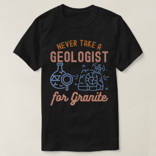 Geology Birthday, Geology Gems, Geologist T-Shirt