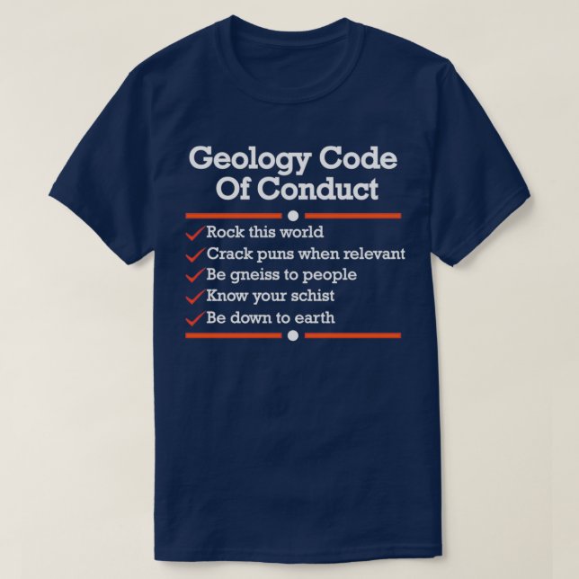 Geology Code of Conduct Funny Geology Shirt (Design Front)