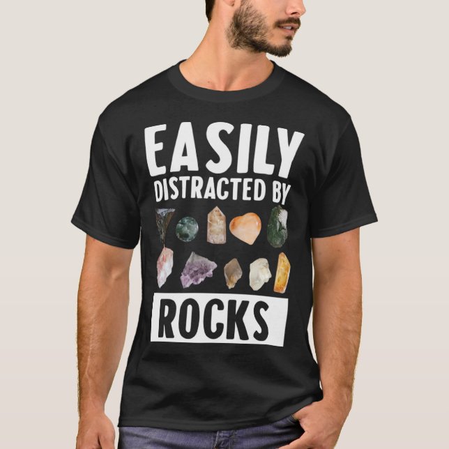 Geology Easily Distracts By Rocks T-Shirt (Front)