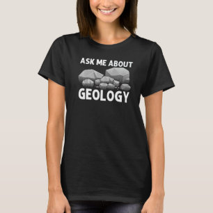 Geology For Men Women Rock Collector Rock T-Shirt