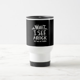 Geology - I See A Rock Travel Mug