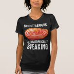 Geology Mineral Geode Scientist Funny Geologist T-Shirt<br><div class="desc">A Funny Gift for a Geologist,  Scientist,  Rock Collector and Science Lovers. The perfect Geology Graphic for any science lover,  whether you are a biologist,  scientist or science teacher.</div>
