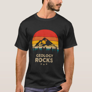 Geology Rocks - Funny Geologist Gift Idea T-Shirt