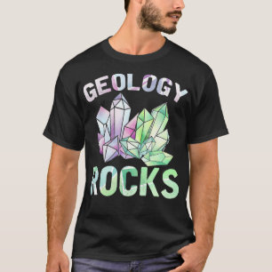 Geology Rocks Funny Geologist Gift Rock Collector  T-Shirt