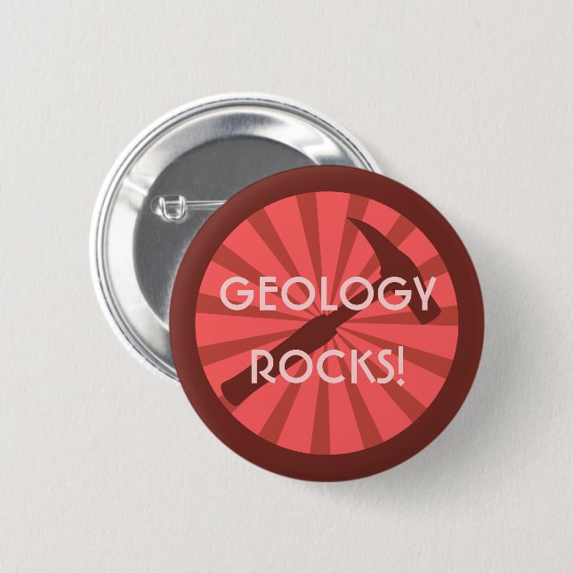 Geology Rocks! Hammer Badge 2 Inch Round Button (Front & Back)