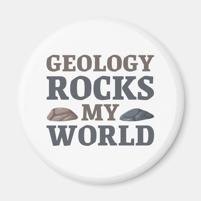 Geology Rocks My World Magnet (Front)