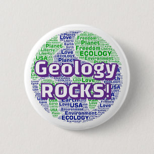 Geology ROCKS! ( you may change the words ) 2 Inch Round Button