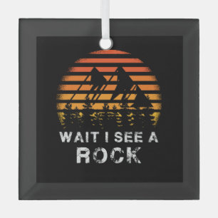 Geology - Wait I See A Rock Glass Ornament