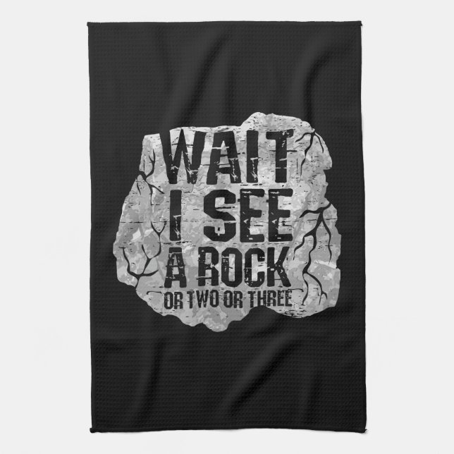 Geology - Wait I See A Rock Kitchen Towel (Vertical)