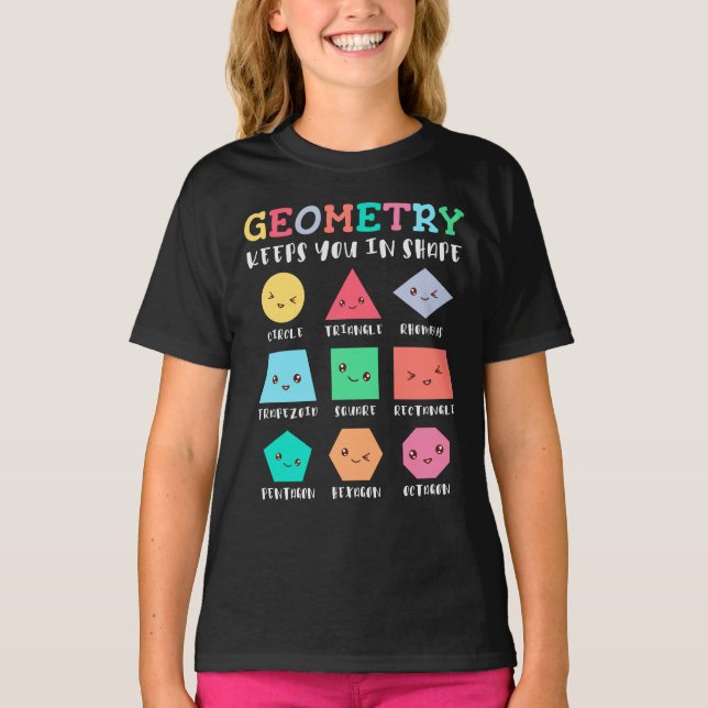 Geometry keeps you in shape, geometric shapes T-Shirt (Front)