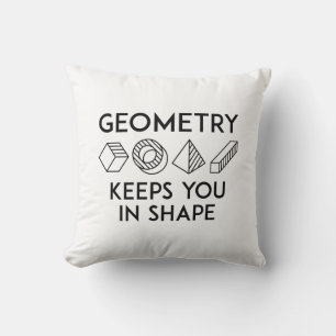 Geometry Keeps You In Shape Throw Pillow