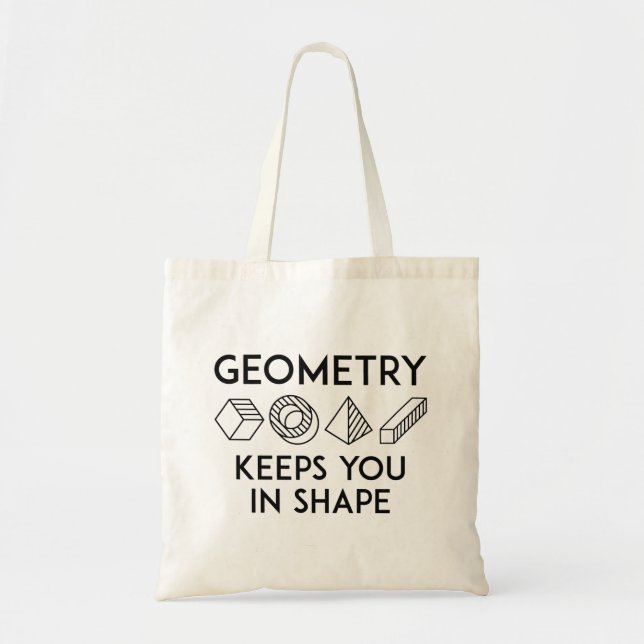 Geometry Keeps You In Shape Tote Bag (Front)