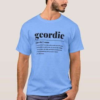 Geordie Newcastle City Definition Print funny T-Shirt
