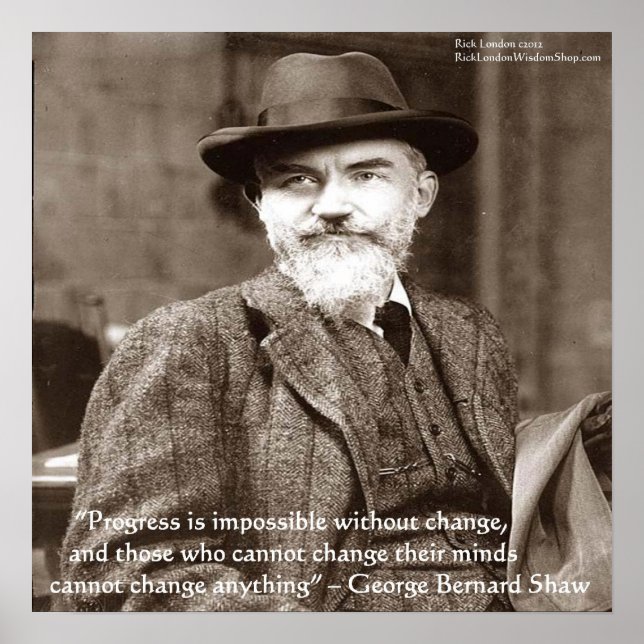 George B Shaw "Change Anything" Poster (Front)