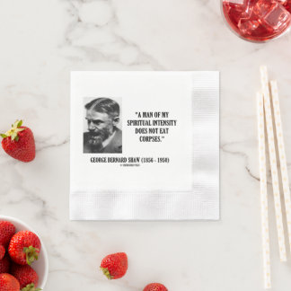 George B. Shaw Spiritual Intensity Not Eat Corpses Napkin