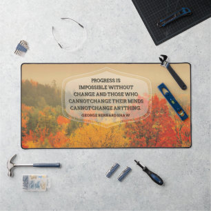 George Bernard Shaw Inspirational Quote "Change" Desk Mat