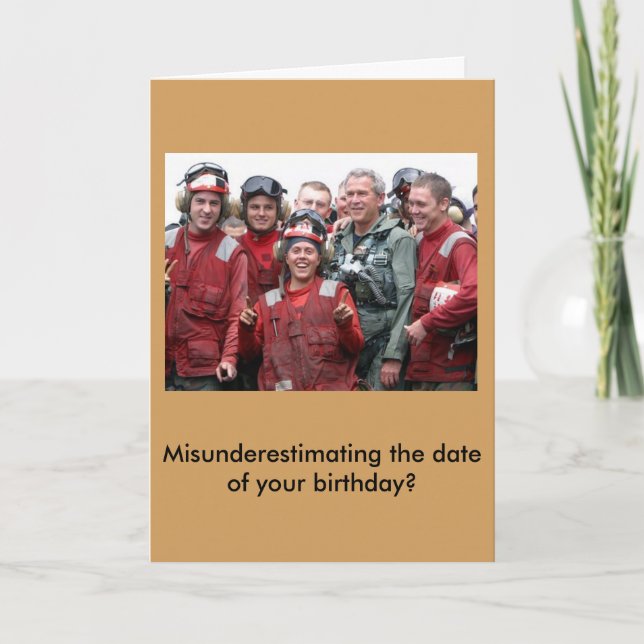 George Bush a retardé la carte d'anniversaire (Devant)