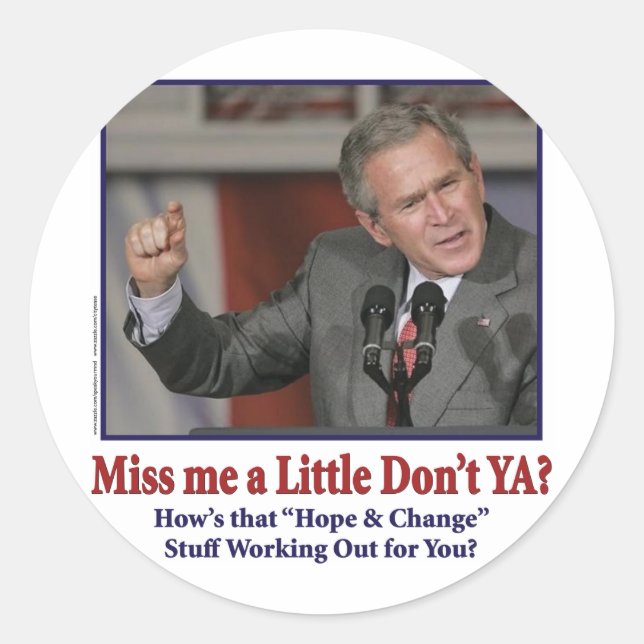 George Bush/Miss Me Just a Little? Classic Round Sticker (Front)
