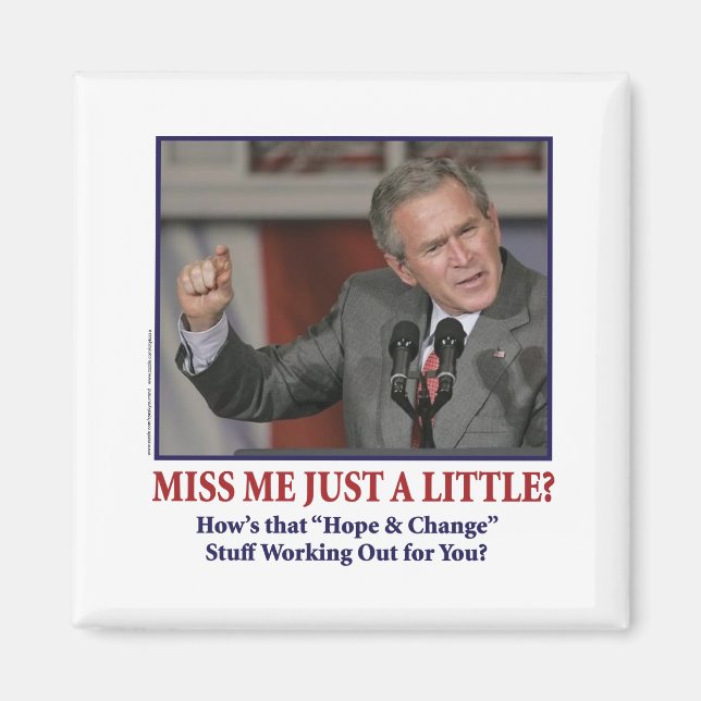 George Bush/Miss Me Just a Little? Magnet (Front)