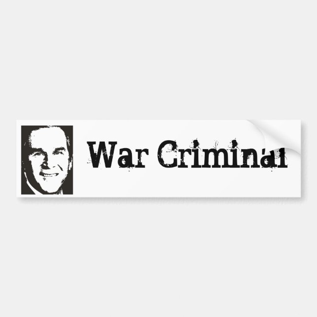 George Bush - War Criminal Bumper Sticker (Front)