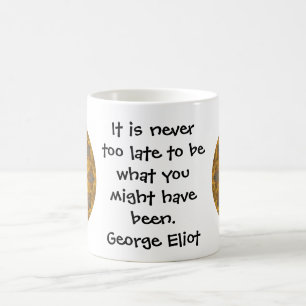 George Eliot Inspirational Motivational Quotation Coffee Mug