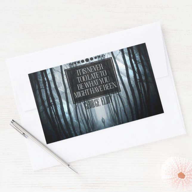 George Eliot Inspirational Quote "Never too late" Sticker (Envelope)