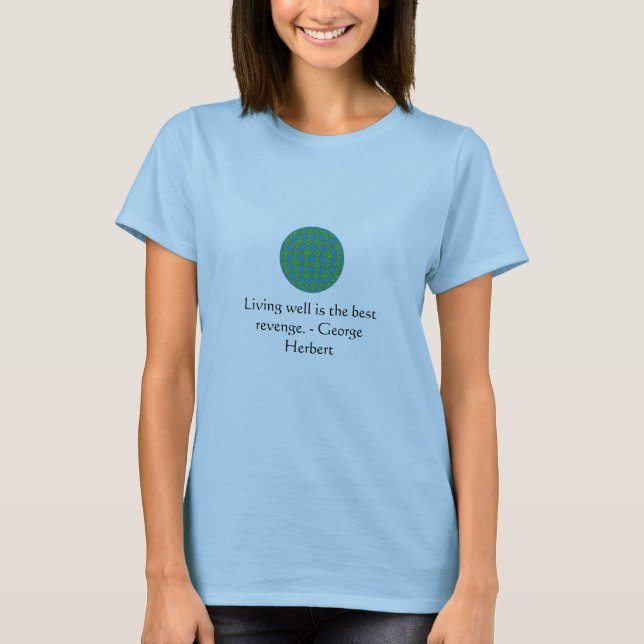George Herbert Quote With Wonderful Design T-Shirt (Front)