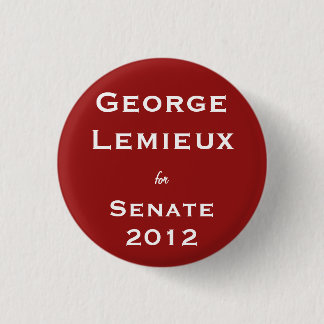 George Lemieux for Senate 1 Inch Round Button