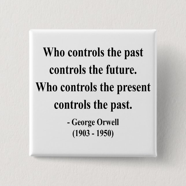 George Orwell Quote 2a 2 Inch Square Button (Front)