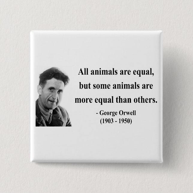 George Orwell Quote 3b 2 Inch Square Button (Front)