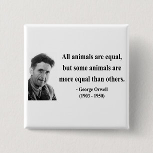 George Orwell Quote 3b 2 Inch Square Button