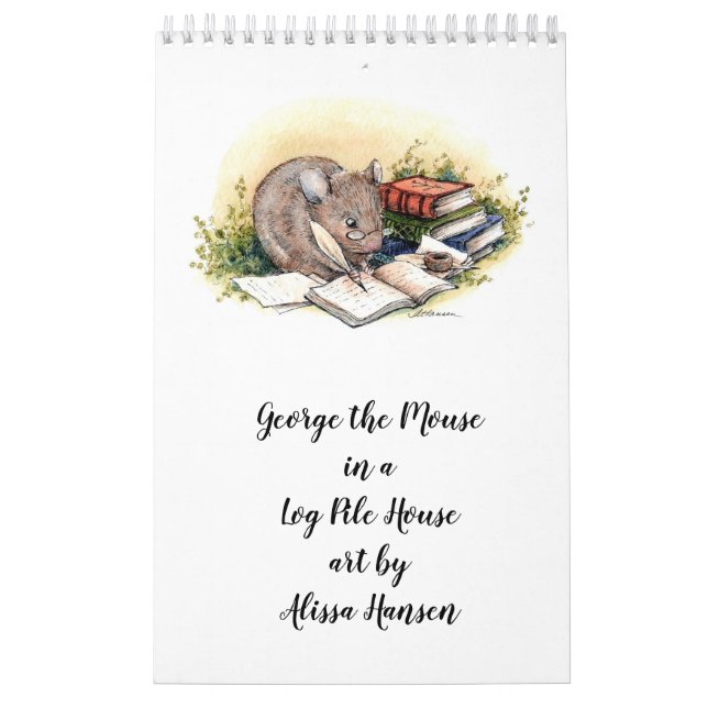 George the mouse with art by Alissa Hansen Calenda Calendar (Cover)