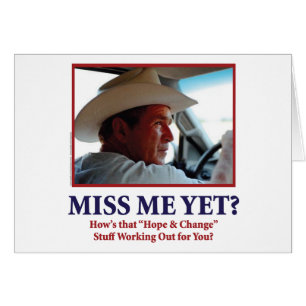 George W. Bush - Miss Me yet