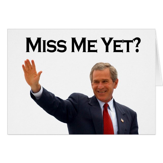 George W Bush, Mlle Me ? (Devant horizontal)