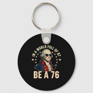 George Washington 67 Meme In The World Full Of 67 Keychain