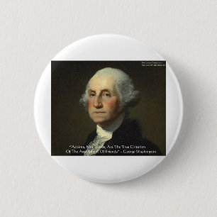 George Washington "Actions Not Words" Wisdom Gifts 2 Inch Round Button