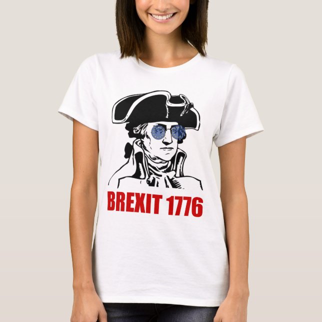 George Washington Brexit 1776 EU Flag Sunglasses T-Shirt (Front)