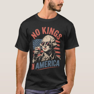 George Washington Drinking Funny No Kings America T-Shirt